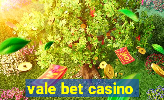 vale bet casino